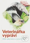 Veterinářka vypráví - Lýdie Suková