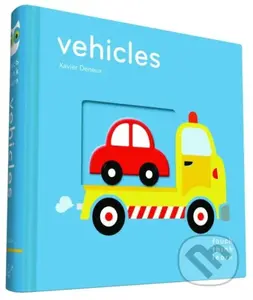 Vehicles - Xavier Deneux - kniha z kategorie Naučné knihy