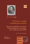 Věrnost a zrada v ohroženém městě (Prameny k politické komunikaci Českých Budějovic na počátku stavovského povstání (1618)) - kniha z kategorie…