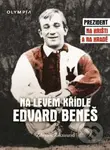 Na levém křídle Edvard Beneš (Prezident na hřišti a na hradě) - kniha z kategorie Kolektivní sporty