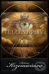 Tělo napoví I. - Antonie Krzemieňová - kniha z kategorie Psychologie