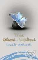 Kouzlo všednosti - Táňa Keleová-Vasilková - kniha z kategorie Společenská beletrie