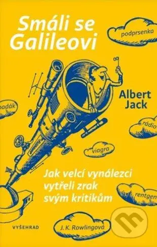 Smáli se Galileovi (Jak velcí vynálezci vytřeli zrak svým kritikům) - kniha z kategorie Odborné a naučné