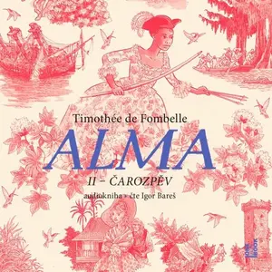Alma II – Čarozpěv - Timothée de Fombelle - audiokniha