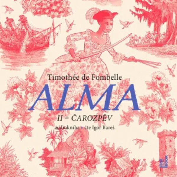 Alma II – Čarozpěv - Timothée de Fombelle - audiokniha