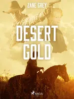 Desert Gold - Loren Zane Grey - e-kniha