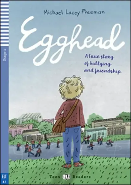 Teen ELI Readers 2/A2: Egghead - Michael Lacey Freeman