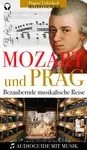 Mozart & Prag: Audiovisueller Guide mit Musikstücken - Lubor Matěj