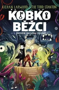 Kobkoběžci 1. Úroveň: Zkouška hrdinů - Kieran Larwood
