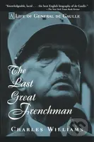 The Last Great Frenchman - Charles Williams - kniha z kategorie Humanitní a společenské vědy