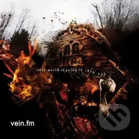 Vein.fm:  This World Is Going to Ruin You - Vein.fm