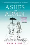 Ashes To Admin (Tales from the Caseload of a Council Funeral Officer) - kniha z kategorie Byznys a management