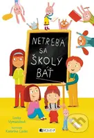 Netreba sa školy báť - Katarína Gasko (ilustrátor), Lenka Vymazalová - kniha z kategorie Pro děti