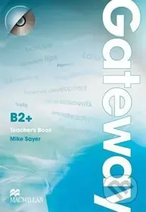 Gateway B2+: Teacher´s Book + Test CD Pack - Mike Sayer - kniha z kategorie Jazykové učebnice a slovníky