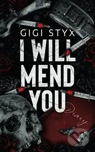 I Will Mend You - Gigi Styx - kniha z kategorie Thrillery