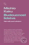 Budoucnost lidstva (Náš úděl mezi hvězdami) - Michio Kaku - kniha z kategorie Humanitní a společenské vědy
