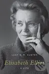 Elisabeth Elliot (A Life) - Lucy S. R. Austen - kniha z kategorie Životopisy, reportáže a myšlenky