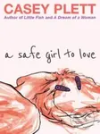 A Safe Girl to Love - Casey Plett - kniha z kategorie Společenská beletrie