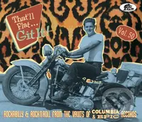 TThat Ll Flat Git It! Vol. 50 (Rockabilly & Rock 'N' Roll From the Vaults of Columbia & Epic Records Booklet)
