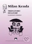 Tridsatoro desatorí - Milan Kenda