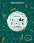 Everyday Folklore (An almanac for the ritual year) - Frank Liza