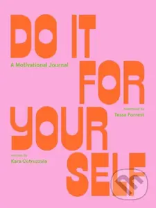 Do It For Yourself Guided Journal A Moti (A Motivational Journal)