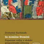 In nomine Domini (Papežské volby v období gregoriánskéreformy) - kniha z kategorie Filozofie