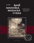Raně novověká mosaická fyzika (První představitelé a jejich komeniánští pokračovatelé) - kniha z kategorie Historie