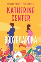 Bodyguardka - Katherine Center - kniha z kategorie Romantická
