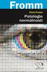 Patologie normálnosti - Erich Fromm - kniha z kategorie Psychologie