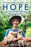 Hope – How Street Dogs Taught Me the Meaning of Life - kniha z kategorie Humanitní a společenské vědy