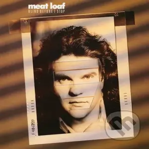 Meat Loaf:  Blind Before I Stop LP - Meat Loaf