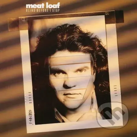 Meat Loaf:  Blind Before I Stop LP - Meat Loaf