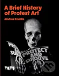 A Brief History of Protest Art - Aindrea Emelife - kniha z kategorie Dějiny umění