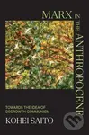 Marx in the Anthropocene (Towards the Idea of Degrowth Communism) - kniha z kategorie Byznys a management