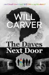 The Daves Next Door (The shocking, explosive new thriller from cult bestselling author Will Carver) - kniha z kategorie Detektivky, thrillery a horory