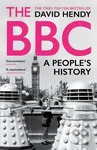 The BBC (A People's History) - David Hendy - kniha z kategorie Historie