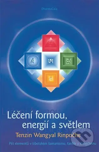Léčení formou, energií a světlem - Tändzin Wangyal Rinpočhe