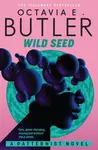 Wild Seed - Octavia E. Butlerová