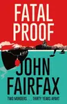 Fatal Proof - John Fairfax