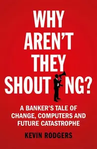 Why Aren't They Shouting? - Kevin Rodgers