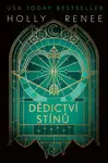 Dědictví stínů - Holly Renee