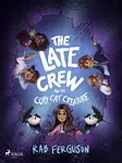 The Late Crew and the Copy Cat Creature - Rab Ferguson