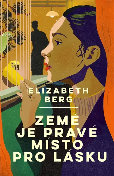 Země je pravé místo pro lásku - Elizabeth Berg