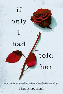 If Only I Had Told Her (poškozené) - Laura Nowlin