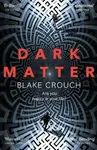 Dark Matter - Blake Crouch
