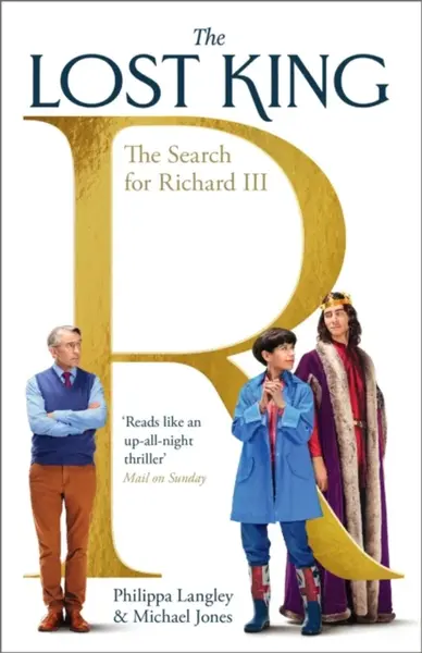 The Lost King - Michael Jones, Philippa Langley