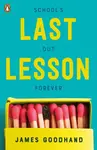 Last Lesson - James Goodhand