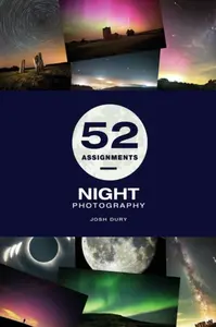 52 Assignments: Night Photography - Josh Dury