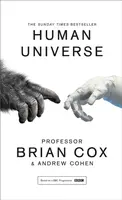 Human Universe - Andrew Cohen, Professor Brian Cox